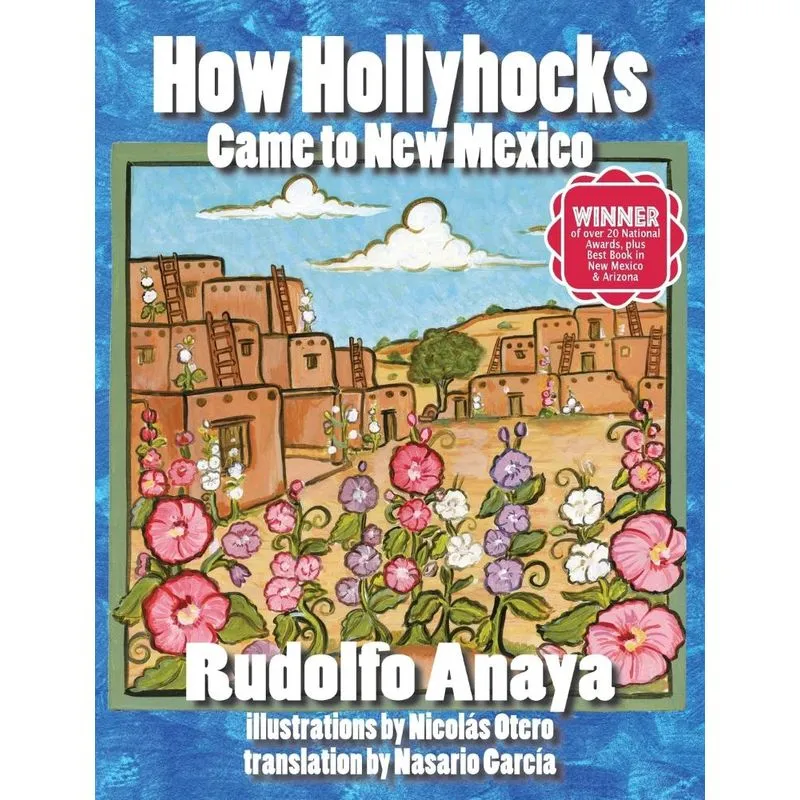 How Hollyhocks Came to New Mexico