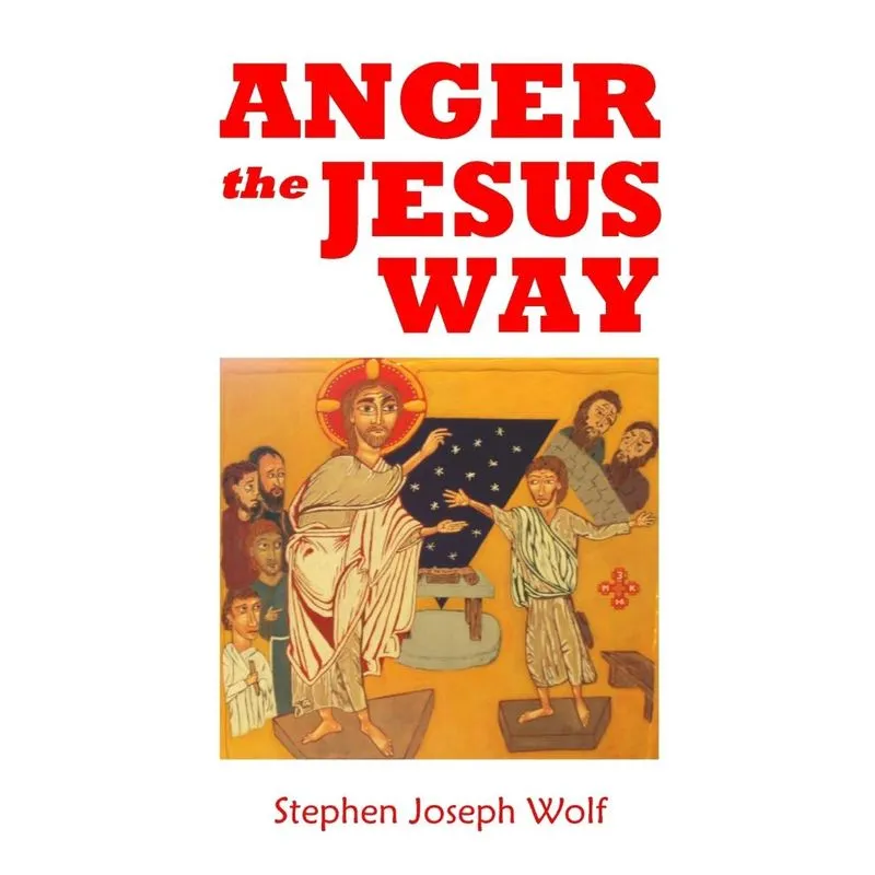 Anger the Jesus Way
