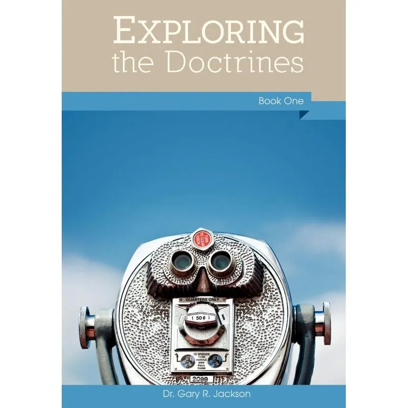 Exploring the Doctrines, Book One