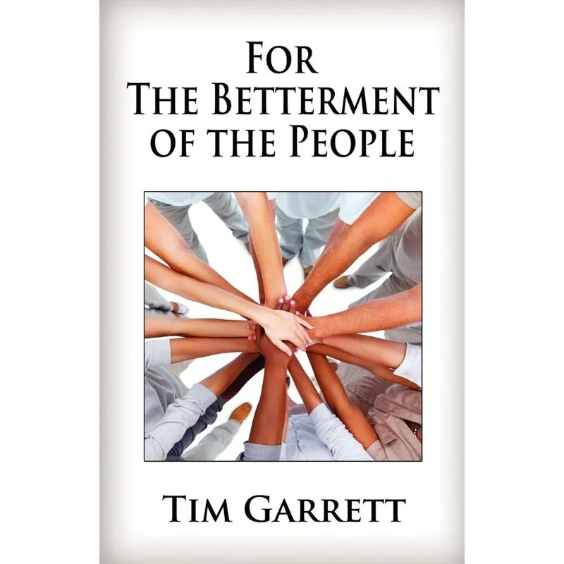 For the Betterment of the People