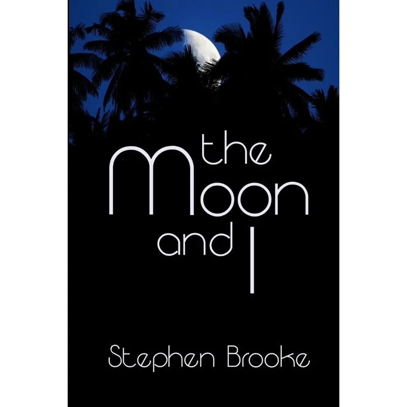 The Moon and I