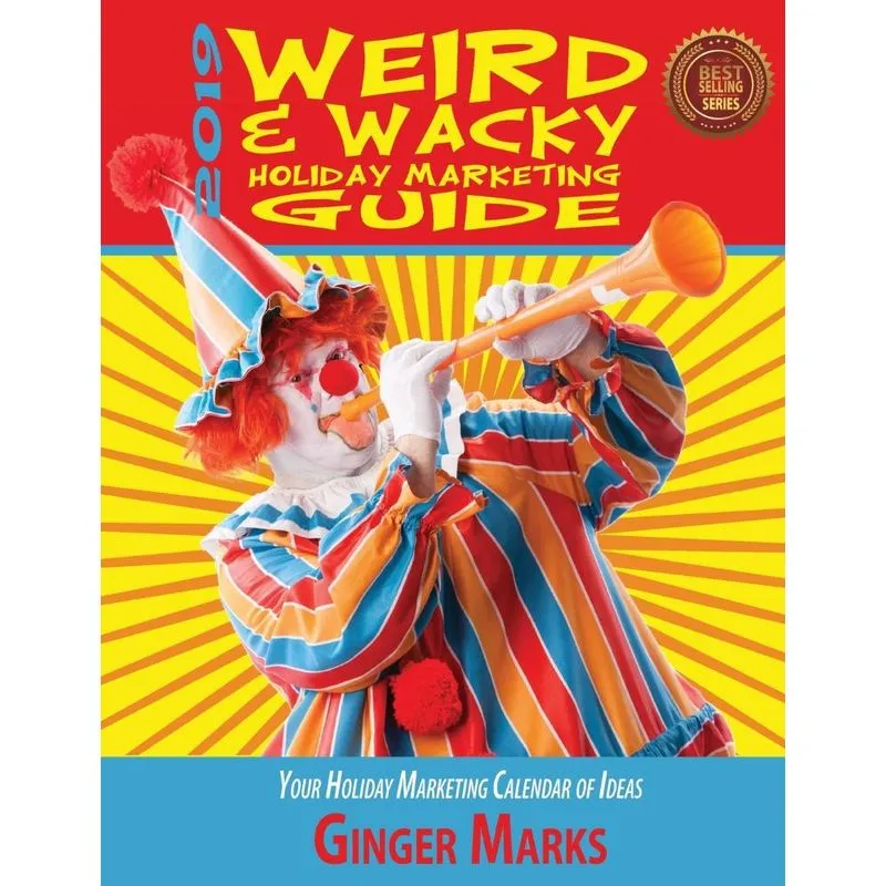 2019 Weird & Wacky Holiday Marketing Guide