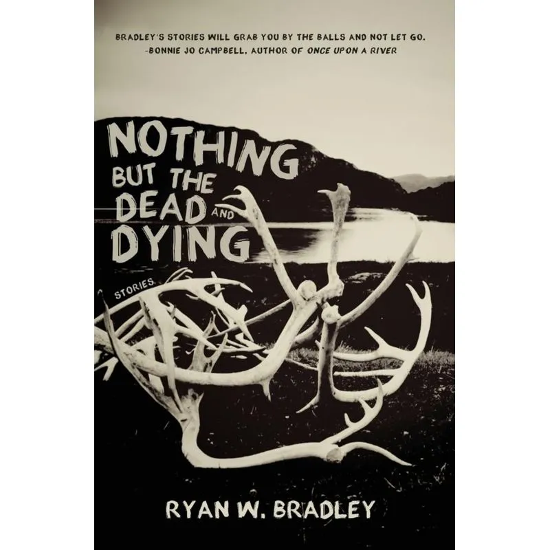 Nothing But the Dead and Dying
