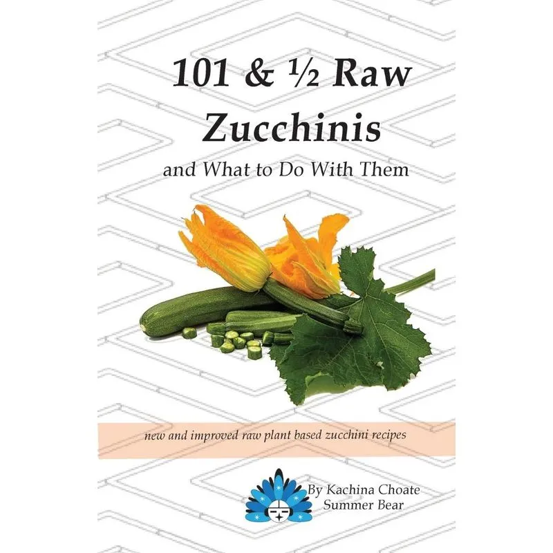 101 & ½ Raw Zucchinis