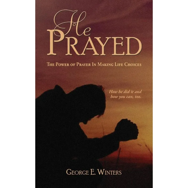 He Prayed
