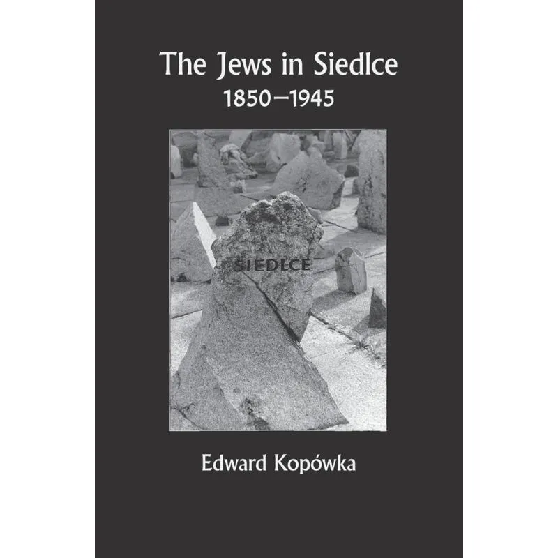 The Jews in Siedlce 1850-1945