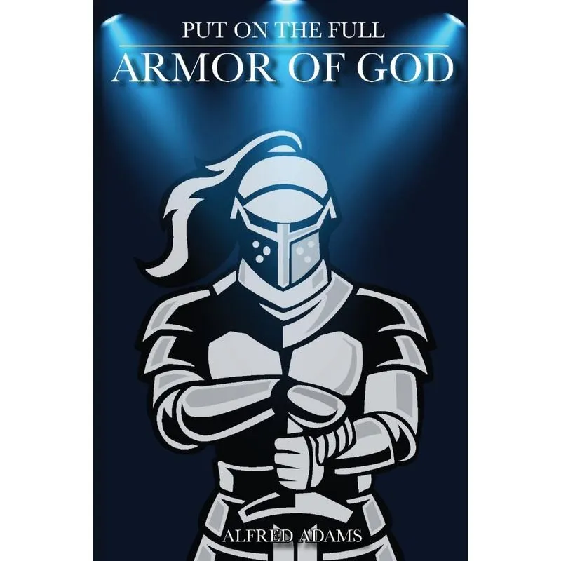 Put on the Full Armor of God