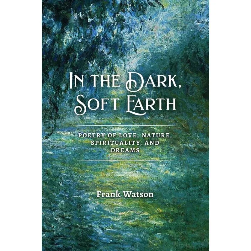 In the Dark, Soft Earth