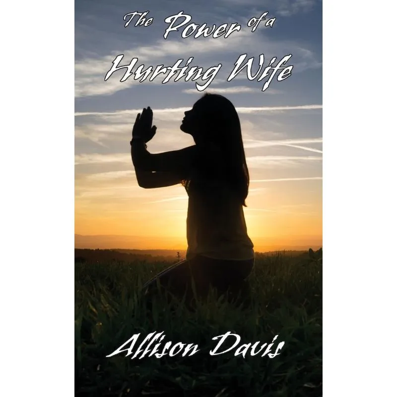 The Power of a Hurting Wife