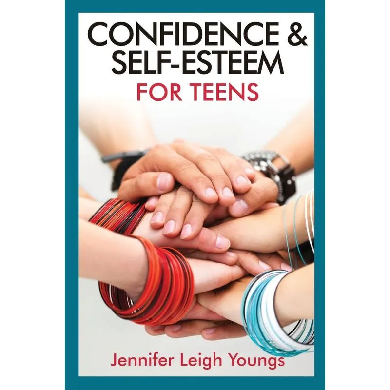 Confidence & Self-Esteem for Teens