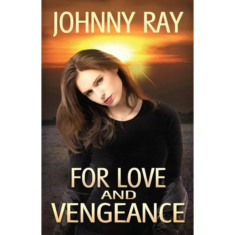 FOR LOVE AND VENGEANCE