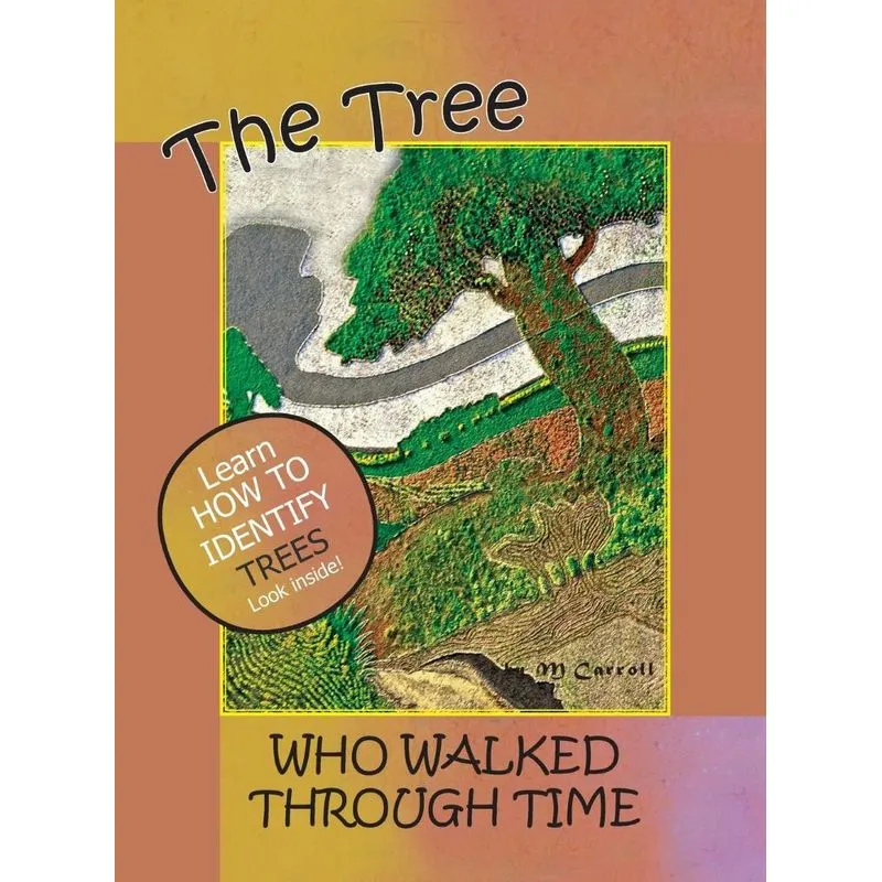 The Tree Who Walked Through Time