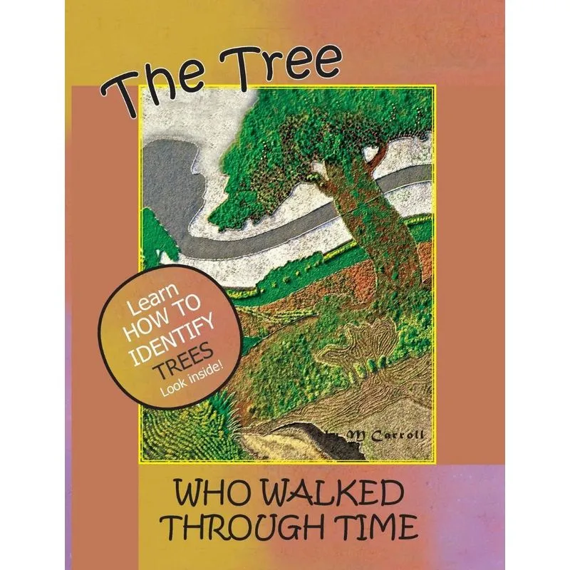 The Tree Who Walked Through Time