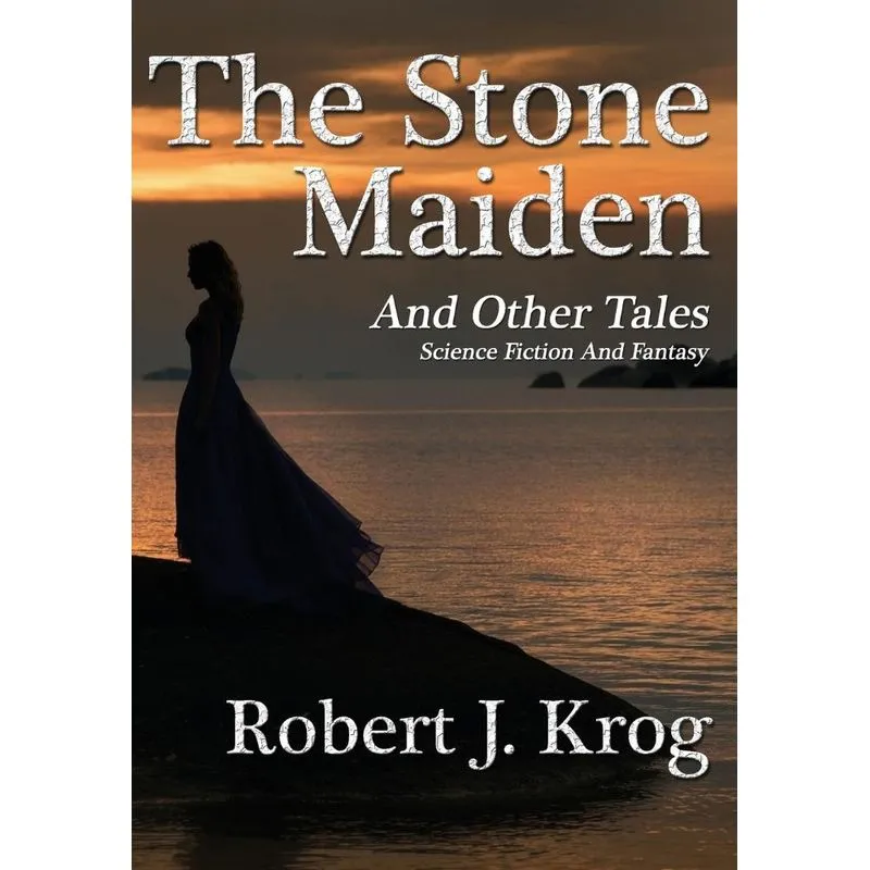 The Stone Maiden and Other Tales