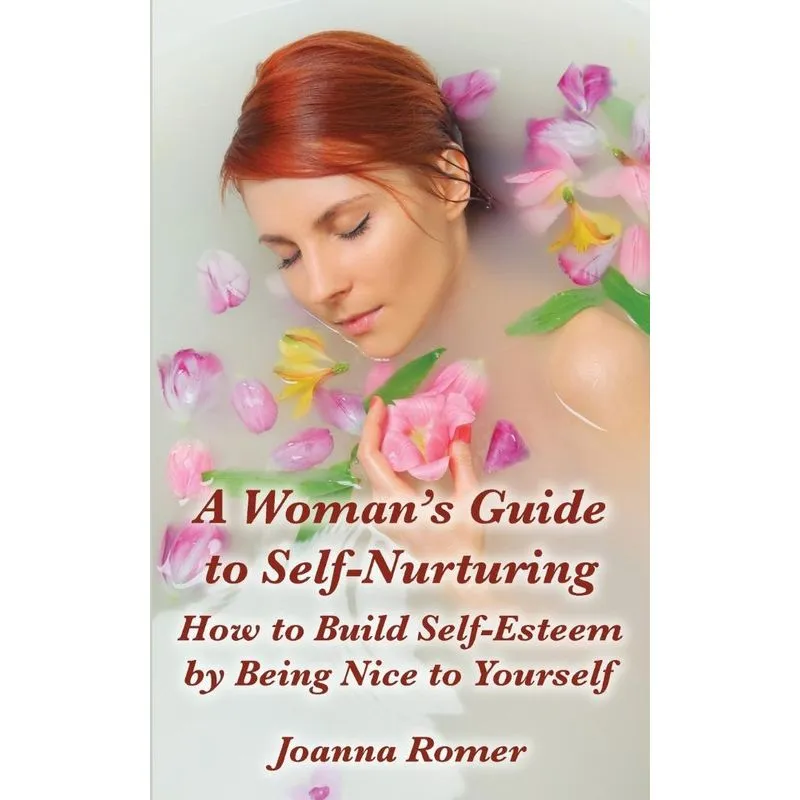 A Womans Guide to Self-Nurturing