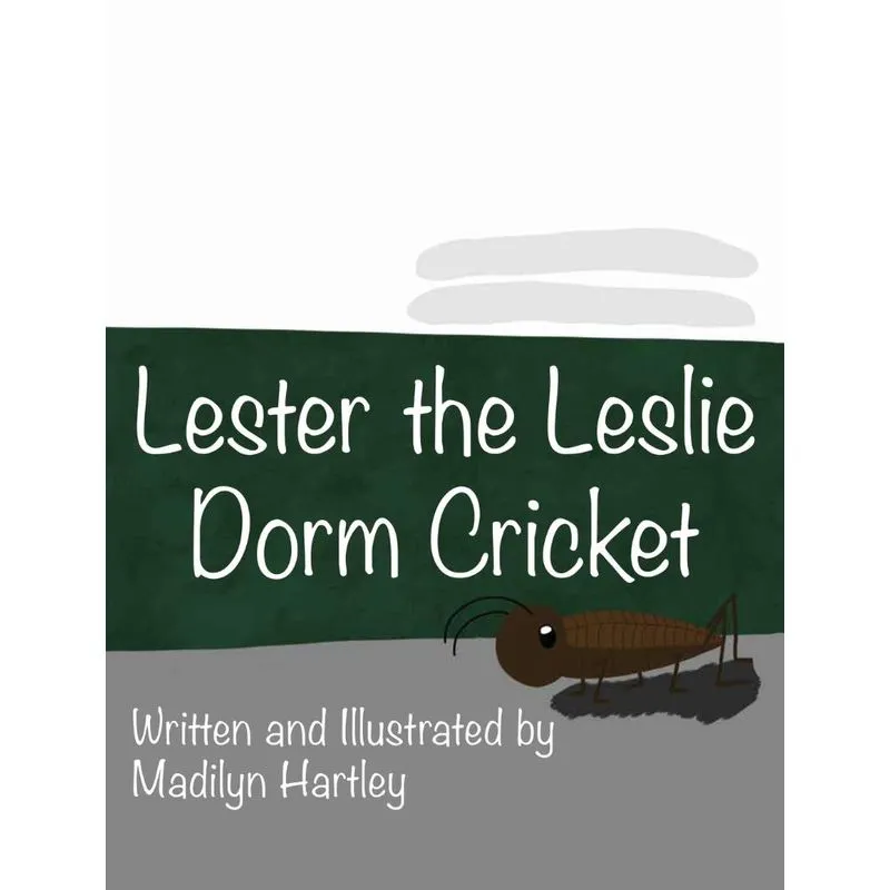 Lester the Dorm Cricket