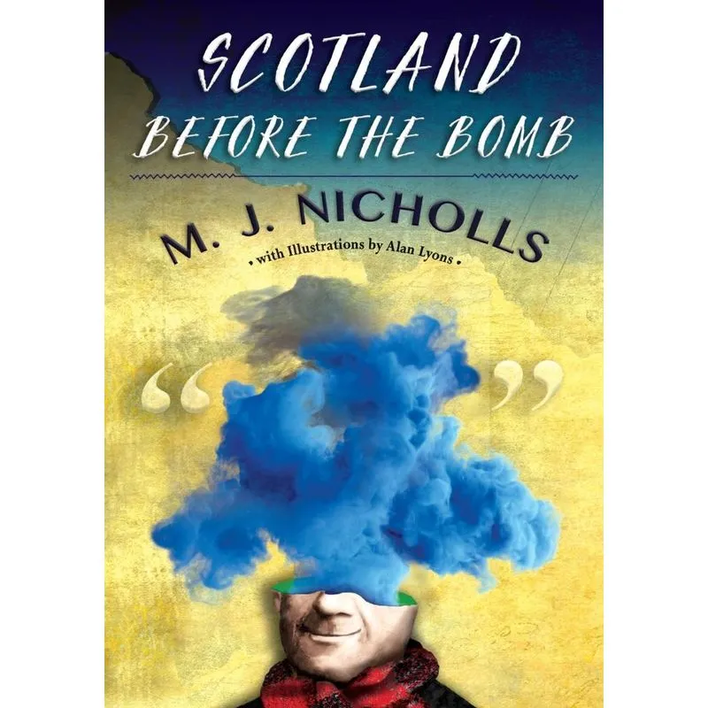 Scotland Before the Bomb
