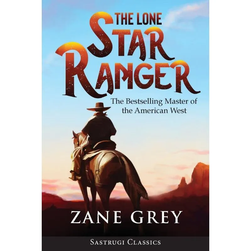 The Lone Star Ranger (Annotated)