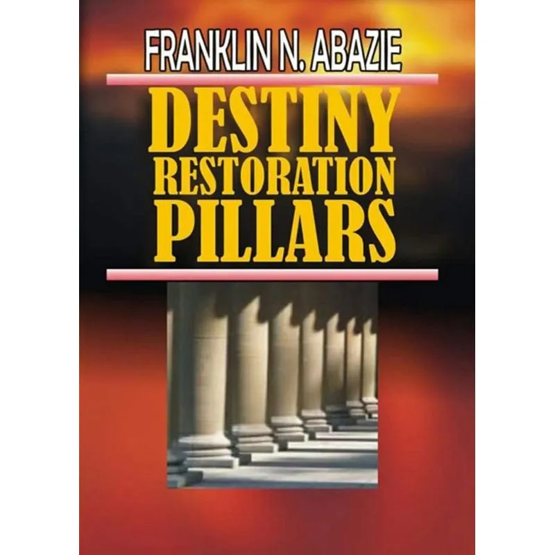 DESTINY RESTORATION PILLARS