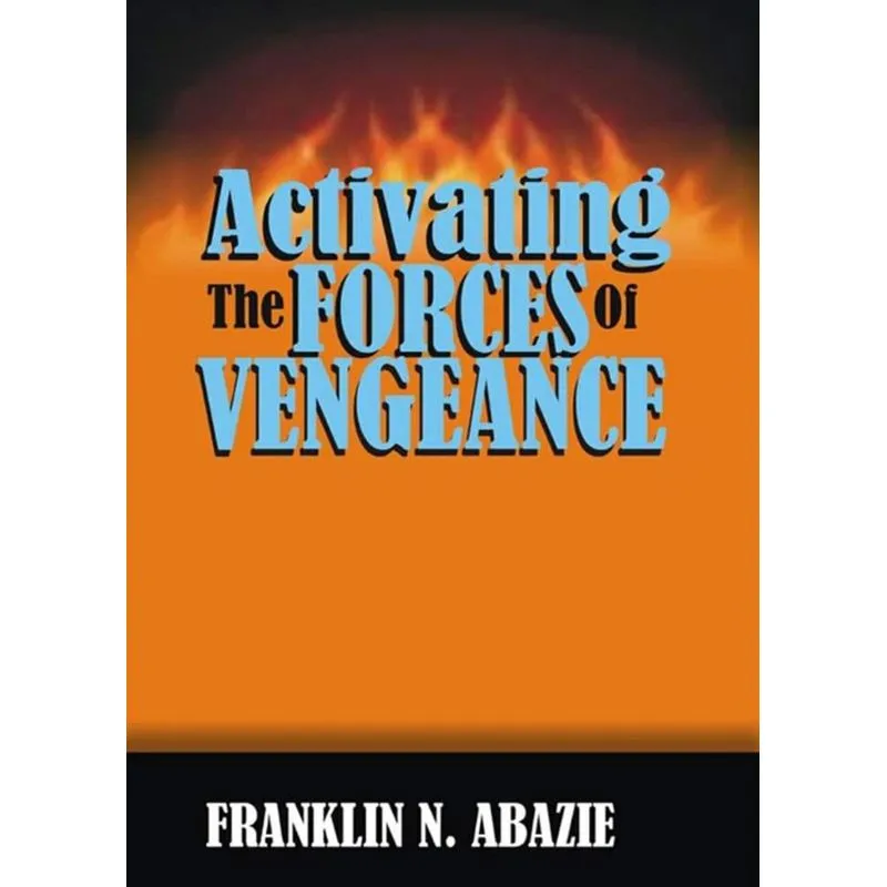 ACTIVATING THE FORCES OF VENGEANCE
