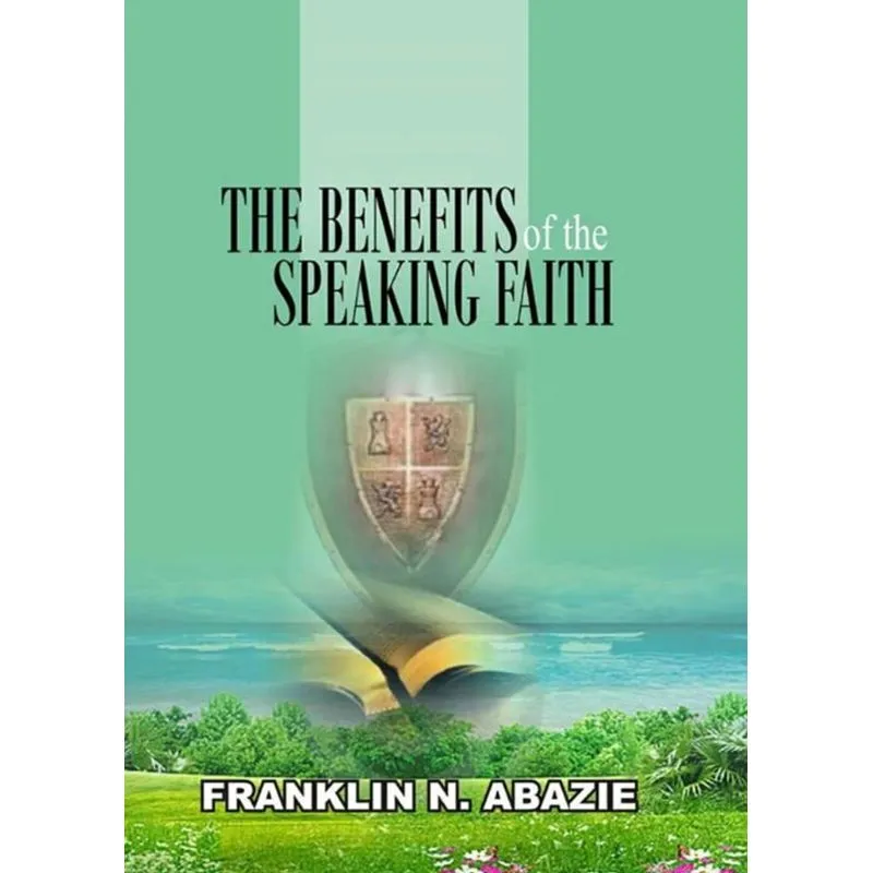 THE BENEFIT OF THE SPEAKING FAITH