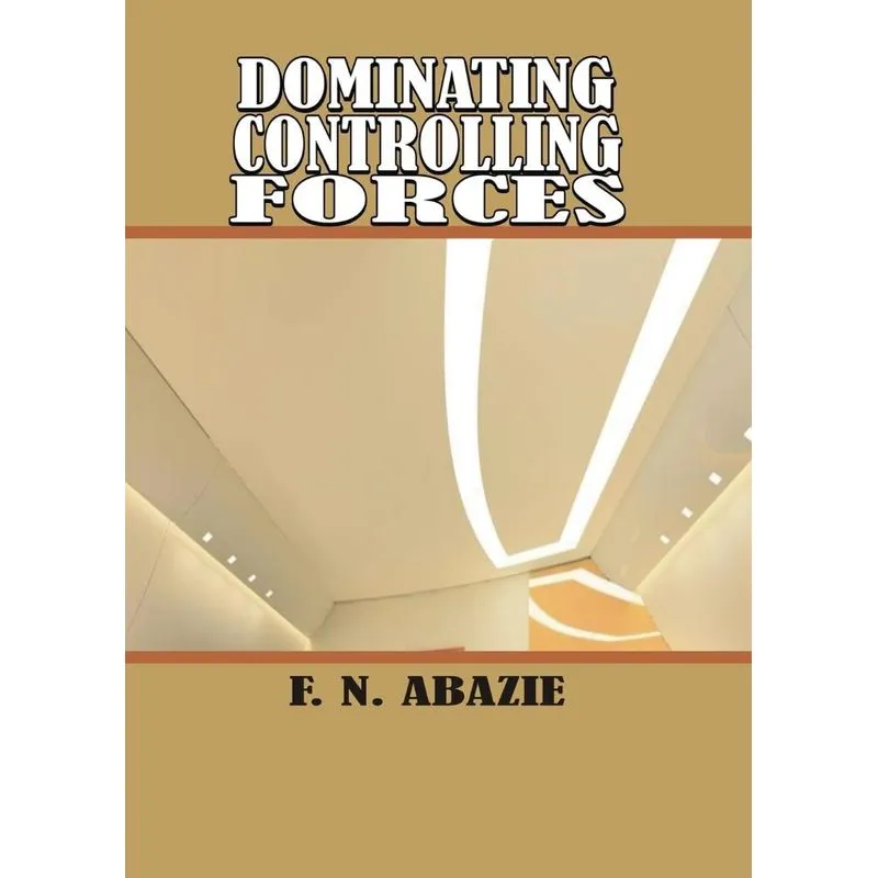 DOMINATING CONTROLLING FORCES