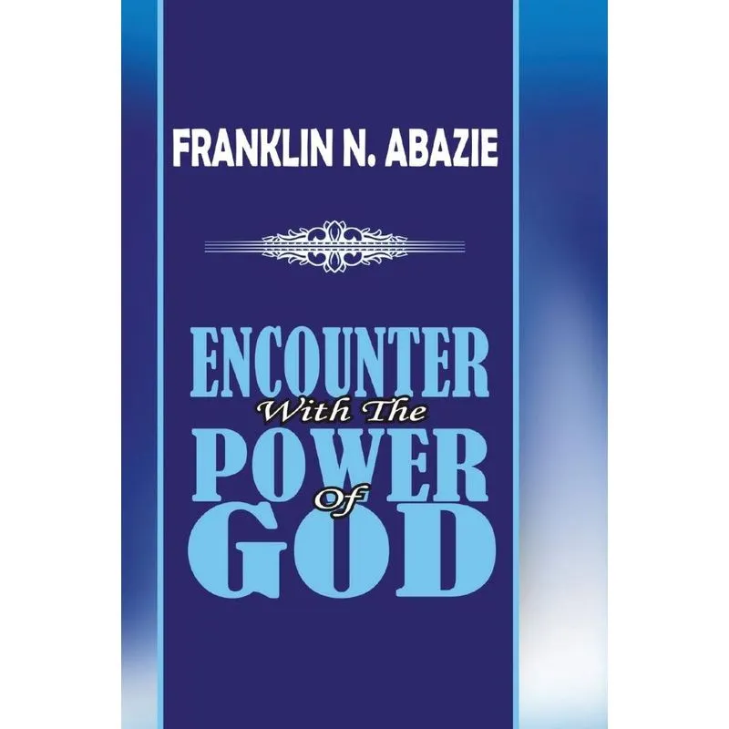 ENCOUNTER WITH THE POWER OF GOD