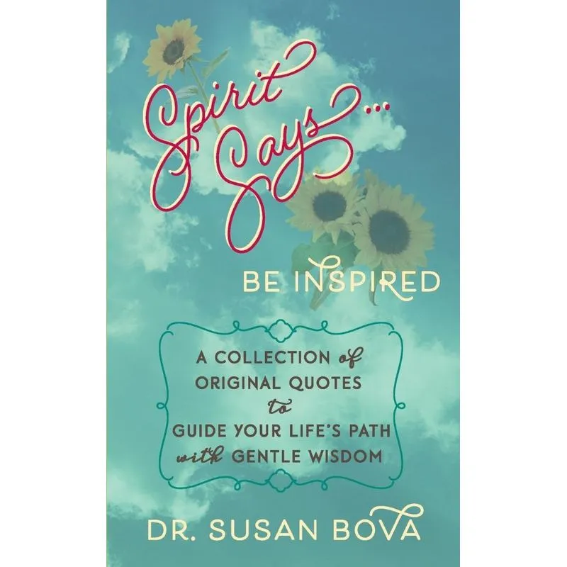 Spirit Says ... Be Inspired