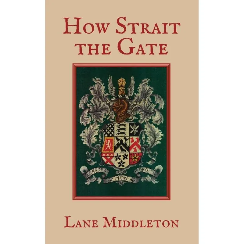 How Strait The Gate