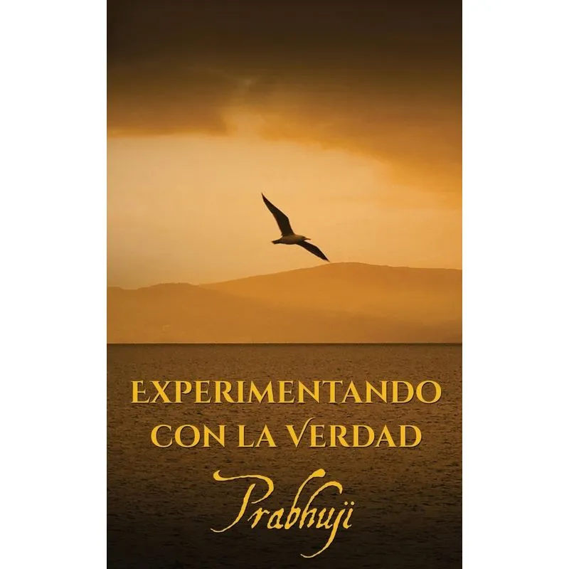 Experimentando con la Verdad