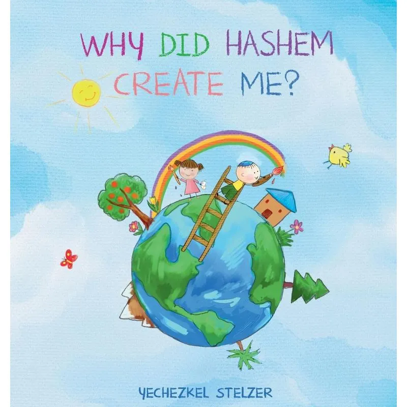 Why Did Hashem Create Me?