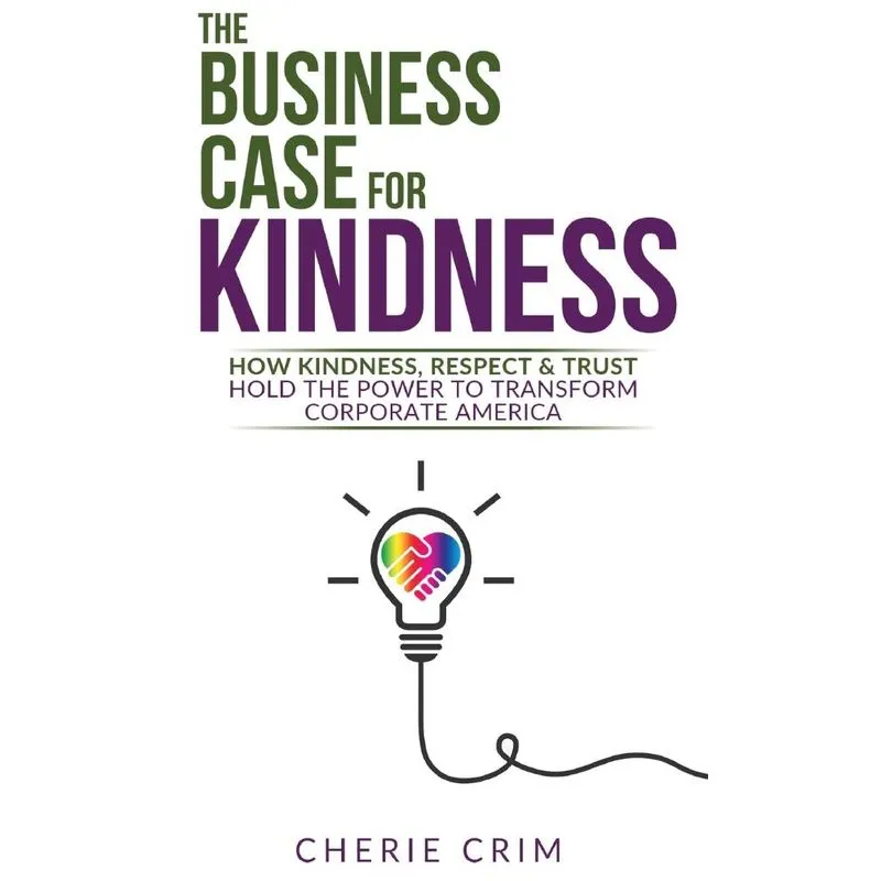 The Business Case for Kindness