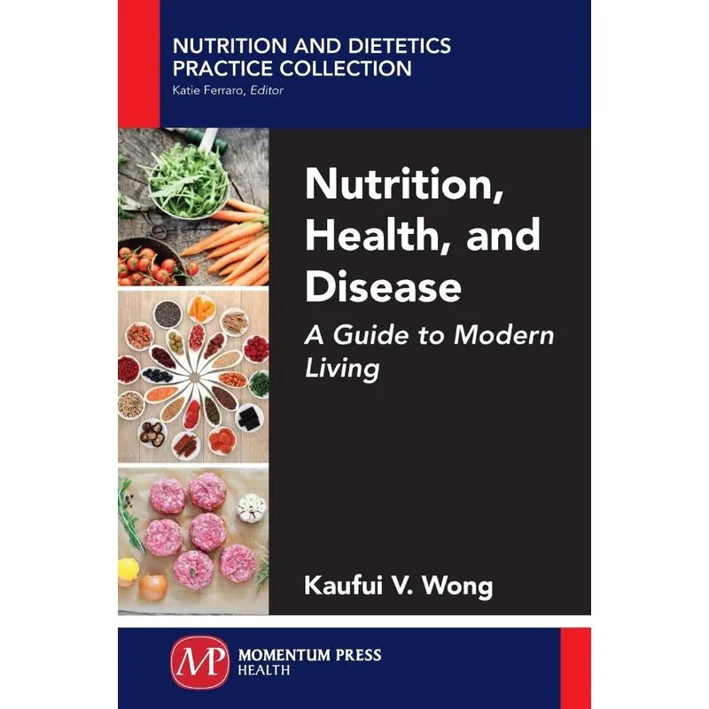 Nutrition, Health, and Disease