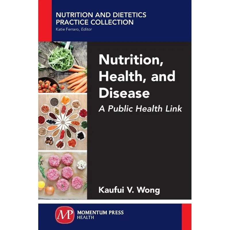 Nutrition, Health, and Disease