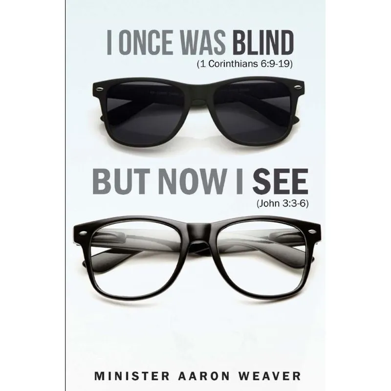I Once Was Blind, But Now I See