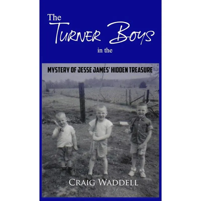 The Turner Boys in the Mystery of Jesse James Hidden Treas