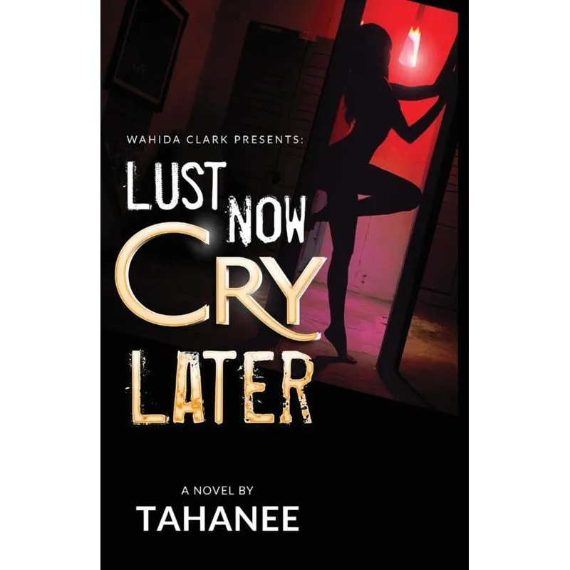 Lust Now, Cry Later