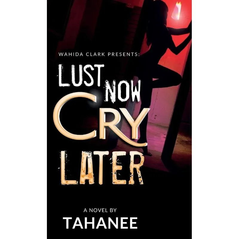 Lust Now, Cry Later