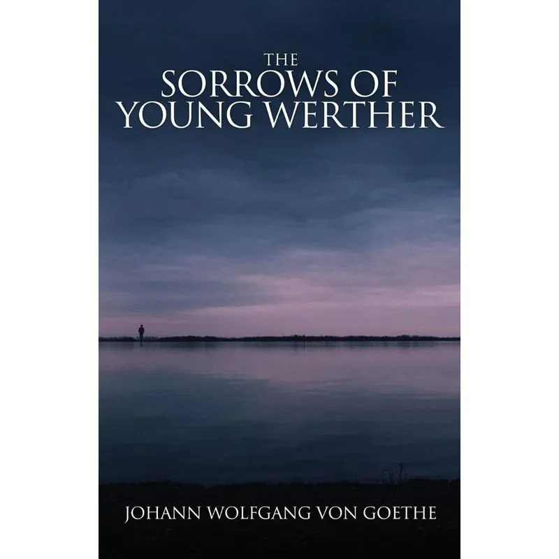 The Sorrows of Young Werther