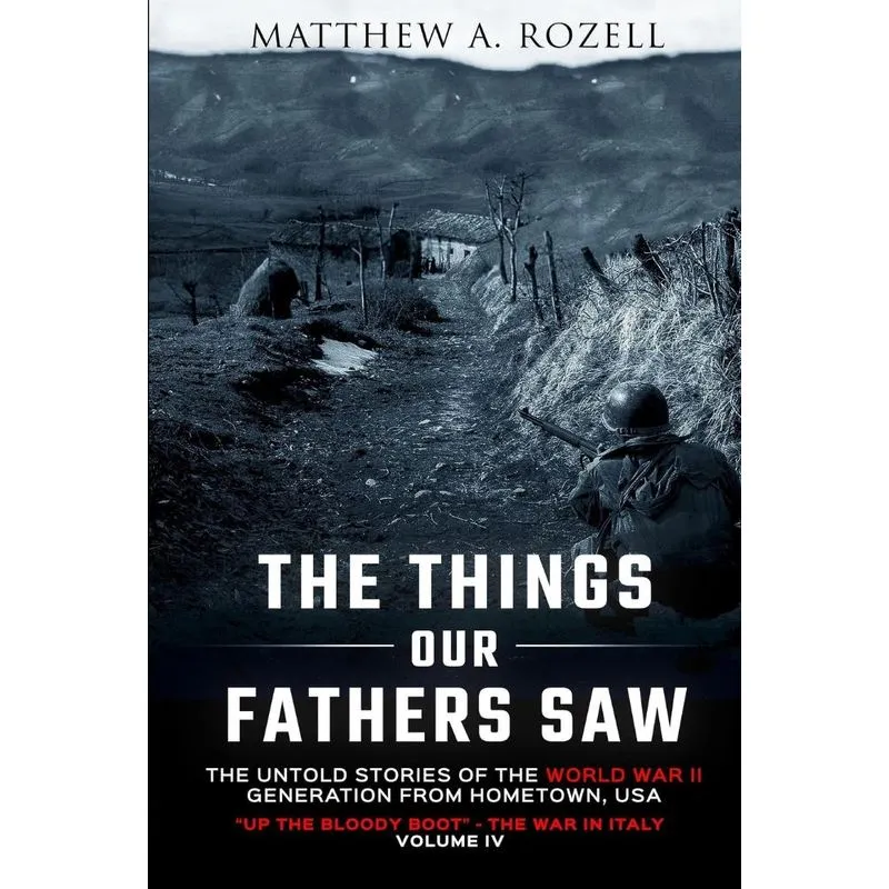 The Things Our Fathers Saw Vol. IV