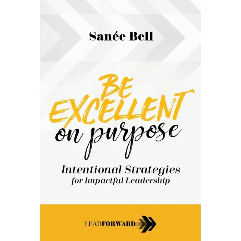 Be Excellent on Purpose