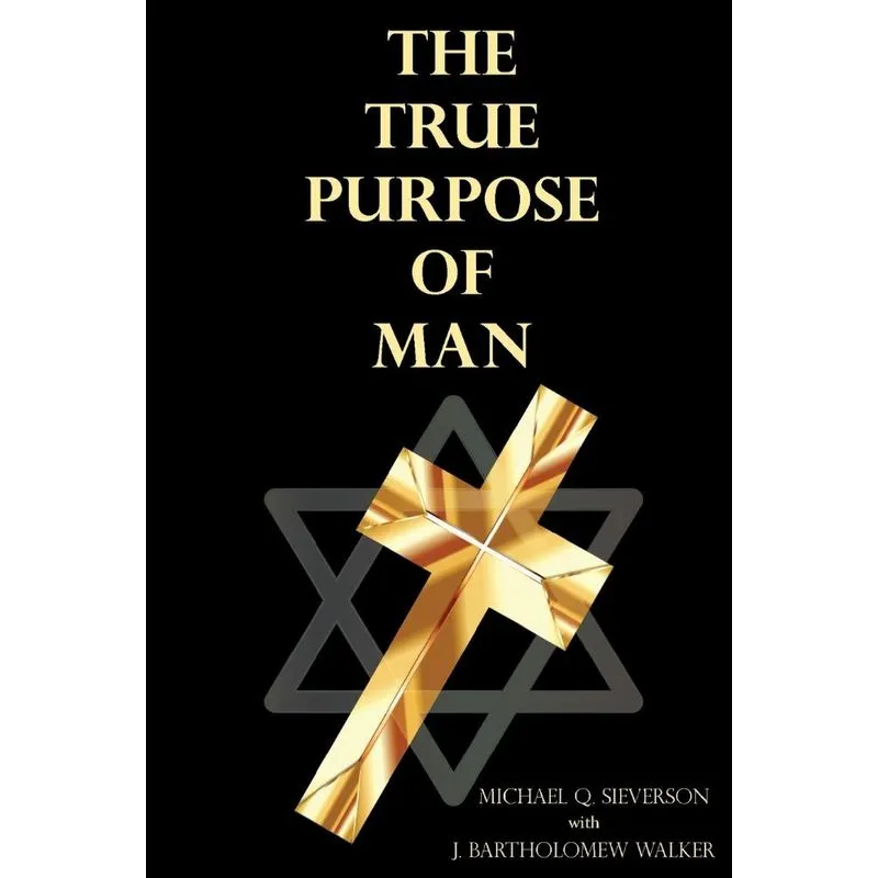 The True Purpose of Man