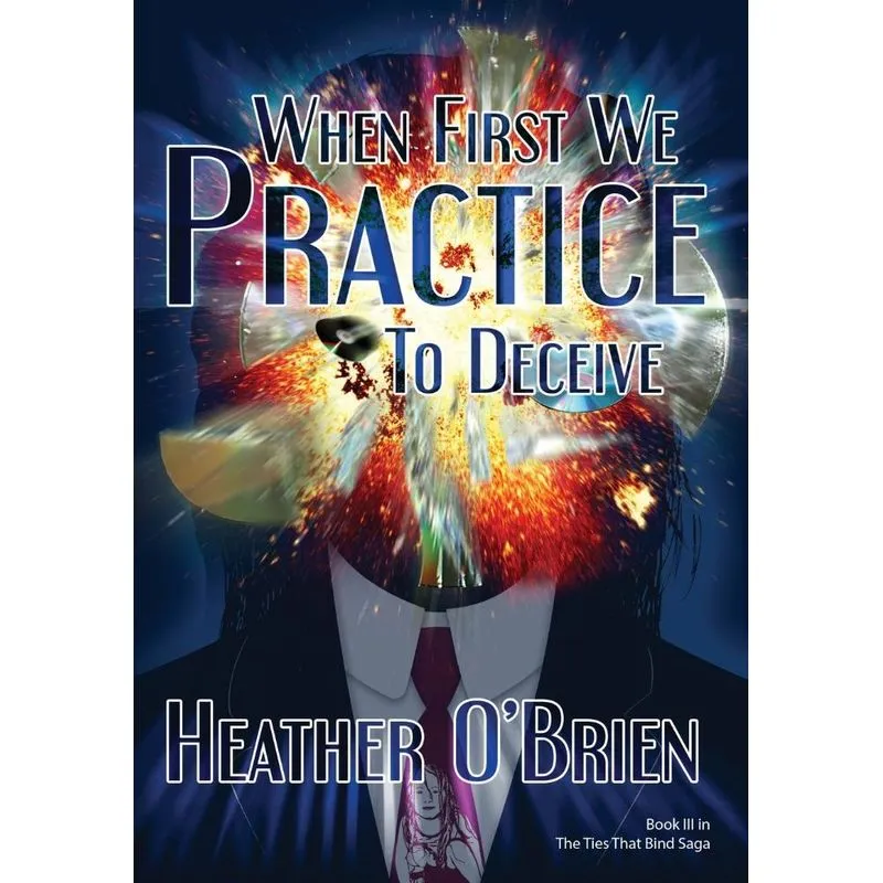 When First We Practice to Deceive