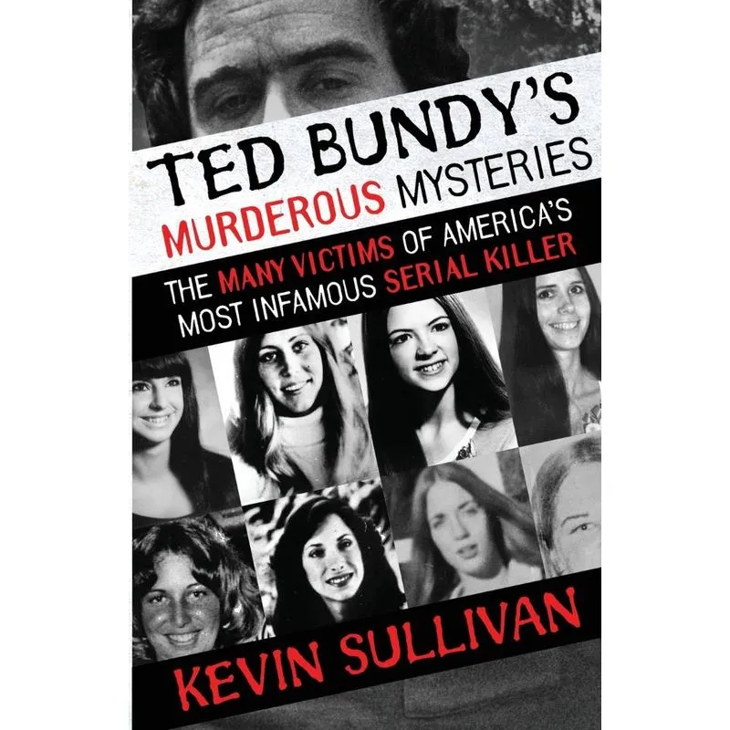 Ted Bundys Murderous Mysteries