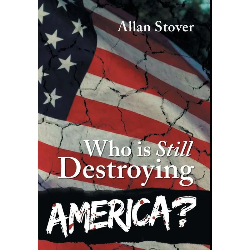 Who Is Destroying America?