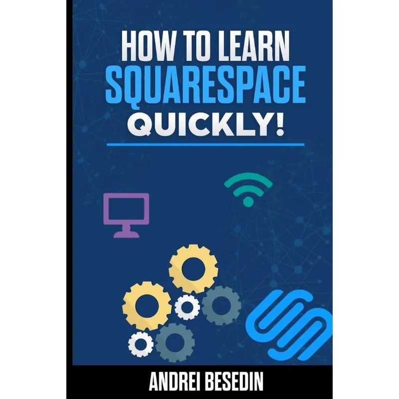 How To Learn Squarespace Quickly!
