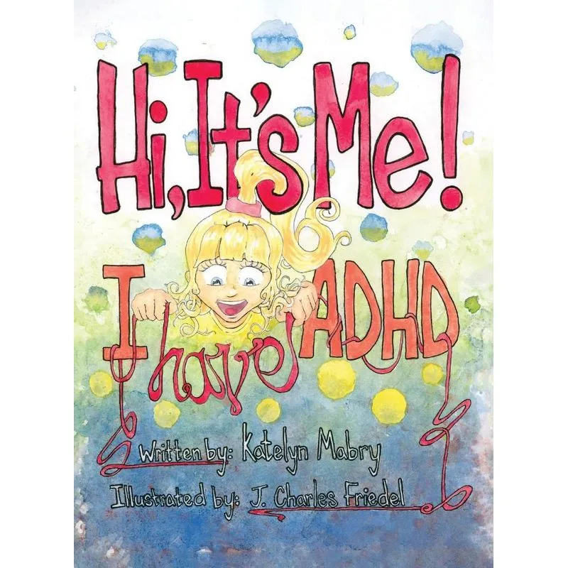 Hi, Its Me! I Have ADHD
