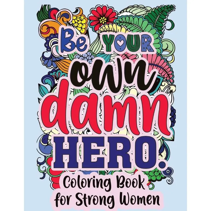 Be Your Own Damn Hero