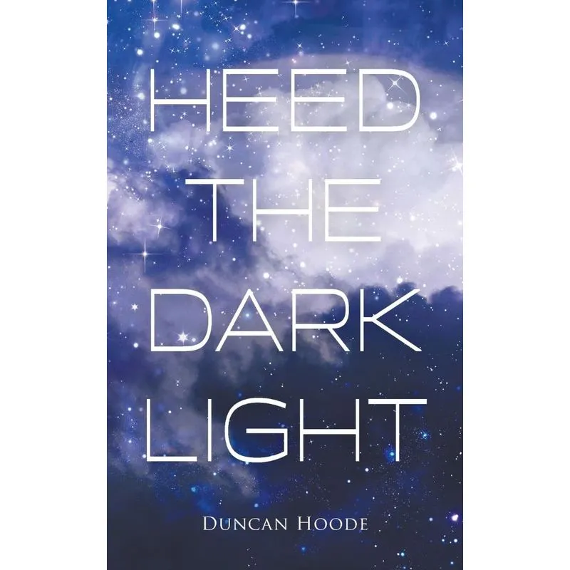 Heed the Dark Light