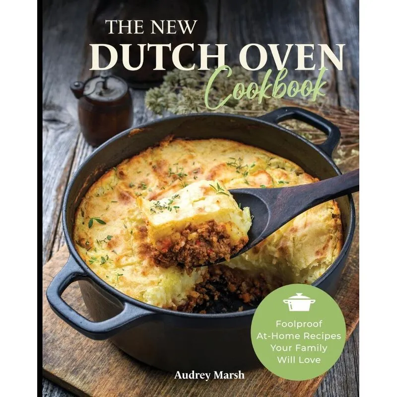 The New Dutch Oven Cookbook (Ed 2)